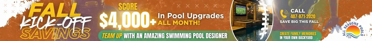 Fall Kick-Off Savings: score $4,000+ in pool upgrades all month. Team up with an amazing swimming pool designer. Call 407-871-2020, save big this fall. Create family memories in your own backyard.